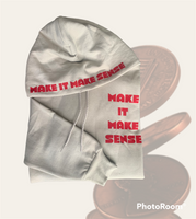 “Make it Make Sense” Hoodie